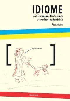 bokomslag Idiome in Übersetzung und im kontras t: schwedisch und rumänisch