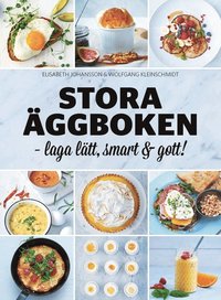 bokomslag Stora äggboken : laga lätt, smart & gott