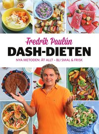 bokomslag Dash-dieten : nya metoden Ät allt - bli smal & frisk