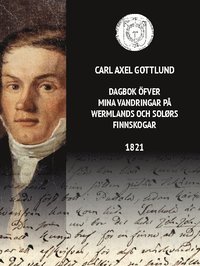 bokomslag Dagbok öfver mina vandringar på Wermlands och Solørs finnskogar 1821