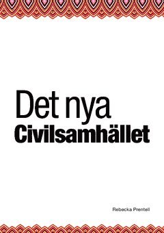 Rebecka Prentell - Det nya civilsamhället, Häftad