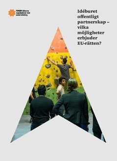 Front Advokater på uppdrag av Forum - Idéburet offentligt partnerskap - vilka möjligheter erbjuder EU-rätten?, Häftad