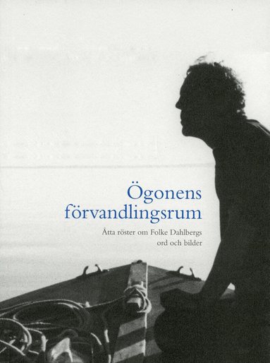 Folke Dahlberg - Ögonens förvandlingsrum, Häftad