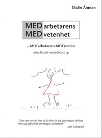 bokomslag Medarbetarens Medvetenhet - motarbetarens motivation: Utvecklande medarbetarskap