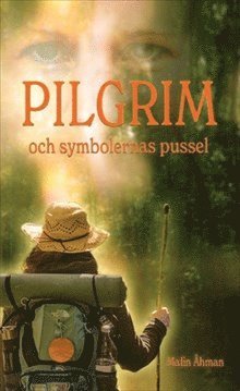 Malin Åhman - Pilgrim och symbolernas pussel, Pocket