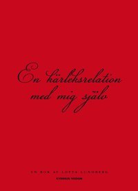 Lotta Lundberg - En kärleksrelation med mig själv, Inbunden