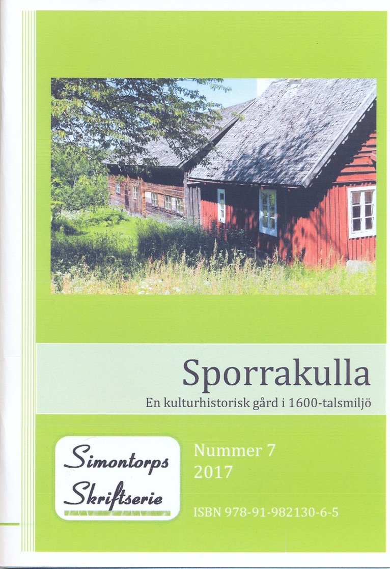 Sporrakulla - En kulturhistorisk gård i 1600-talsmiljö 1