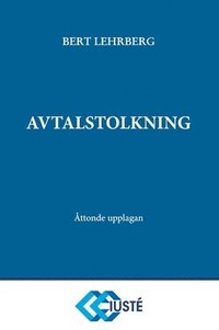 bokomslag Avtalstolkning : tolkning av avtal och andra rättshandlingar på förmögenhetsrättens område