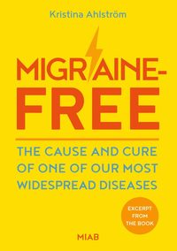 bokomslag Migraine-free : the cause and cure of one of our most widespread diseases