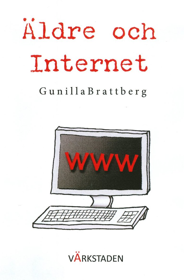Gunilla Brattberg - Äldre och internet, Häftad