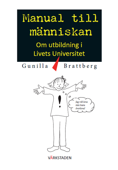 bokomslag Manual till människan : om utbildning i livets universitet.