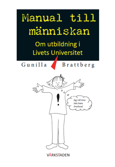 bokomslag Manual till människan : om utbildning i livets universitet.