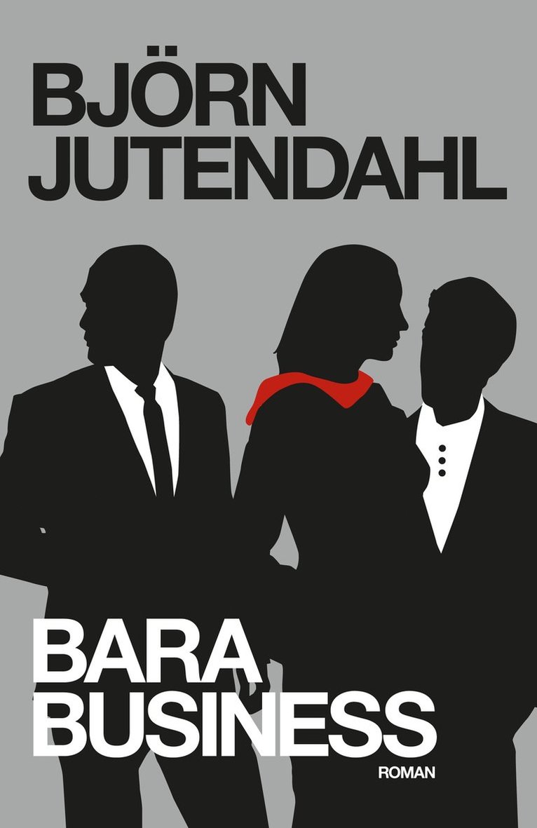 Björn Jutendahl - Bara business, Häftad