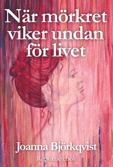 bokomslag När mörkret viker undan för livet