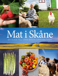 bokomslag Mat i Skåne : en guide till våra bästa gårdsbutiker