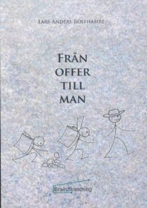 Lars-Anders Rolfhamre - Från offer till man, Häftad