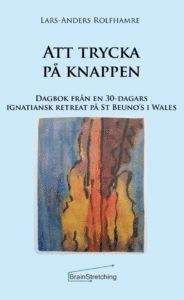 Lars-Anders Rolfhamre - Att trycka på knappen, Häftad