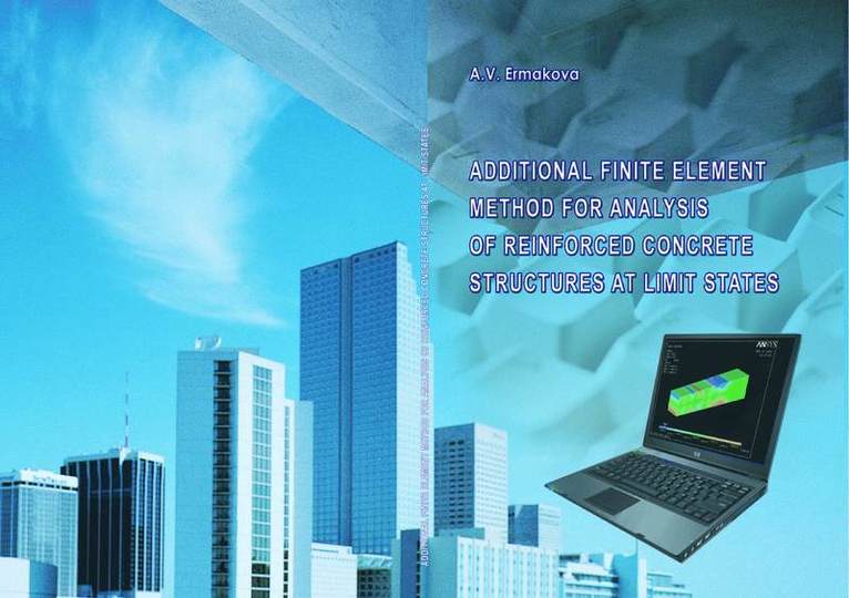 Anna Ermakova - Additional Finite Element Method for Analysis of Reinforced Concrete Structures at Limit States, Häftad