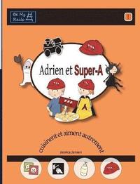 bokomslag Adrien Et Super-A Cuisinent Et Aiment Autrement: Lecons de Vie Pour Enfants Avec Autisme Ou Tdah