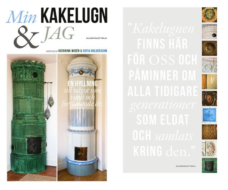 Katarina Widén - Min kakelugn och jag, Häftad