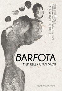 bokomslag Barfota : med eller utan skor