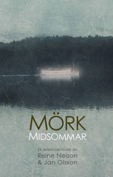 Reine Nelson, Jan Olsson - Mörk midsommar, Inbunden