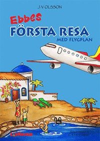 bokomslag Ebbes första resa med flygplan