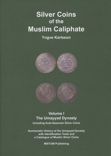 bokomslag Silver coins of the muslim caliphate: the Umayyad Dynasty