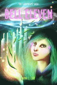 bokomslag Bell Eleven: Book One of The Landskapë Saga