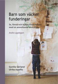 bokomslag Barn som väcker funderingar: se förstå och hjälpa förskolebarn med en annorlunda utveckling - andra upplagan