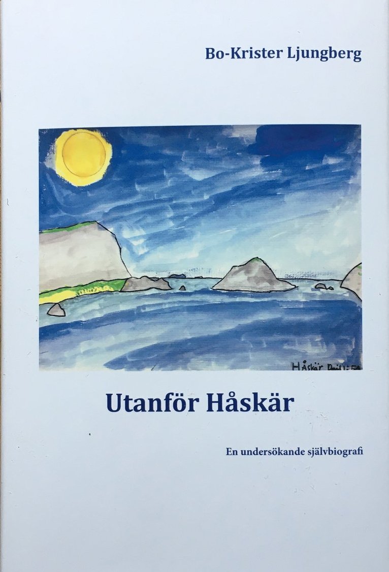 Utanför Håskär: En undersökande självbiografi 1