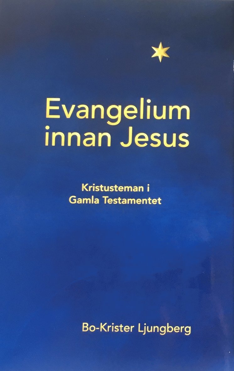 Evangelium innan Jesus – Kristusteman i Gamla testamentet