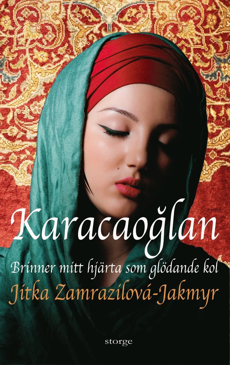 Jitka Zamrazilová-Jakmyr - Karacaoglan : brinner mitt hjärta som glödande kol, Häftad