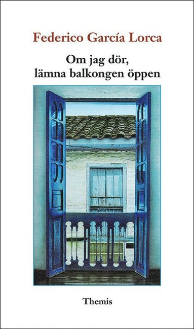 Federico García Lorca - Om jag dör, lämna balkongen öppen, Häftad