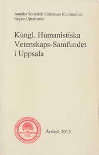 bokomslag Kungl. Humanistiska Vetenskaps-Samfundet i Uppsala Årsbok 2015