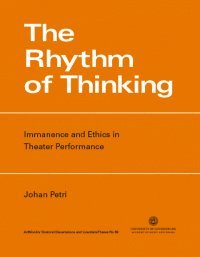 bokomslag The Rhythm of Thinking: Immanence and Ethics in Theater Performance