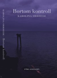 bokomslag Bortom kontroll