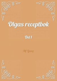 bokomslag Olgas receptbok. Del 1