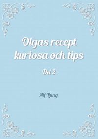 bokomslag Olgas recept kuriosa och tips