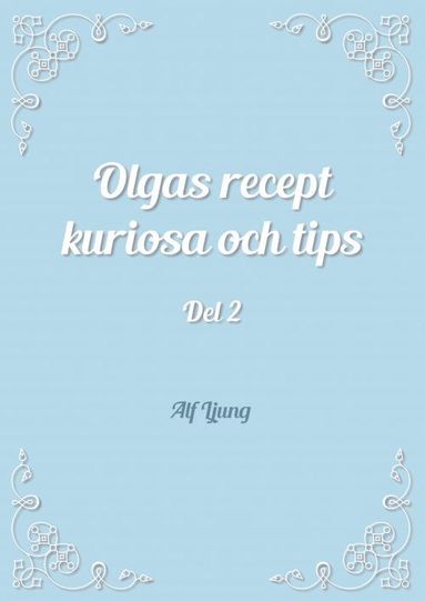 bokomslag Olgas recept kuriosa och tips