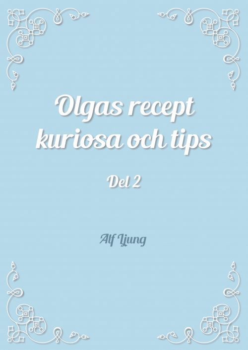 Olgas recept kuriosa och tips 1
