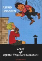 Körpe we Üçekde ýaşaýan Karlsson