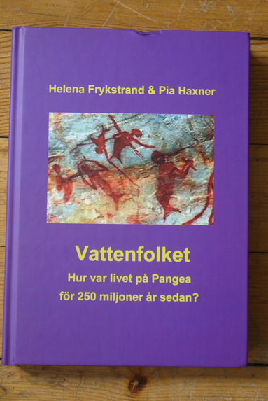 Helena Frykstrand, Pia Haxner - Vattenfolket : hur var livet på Pangea för 250 miljoner år sedan?, Inbunden
