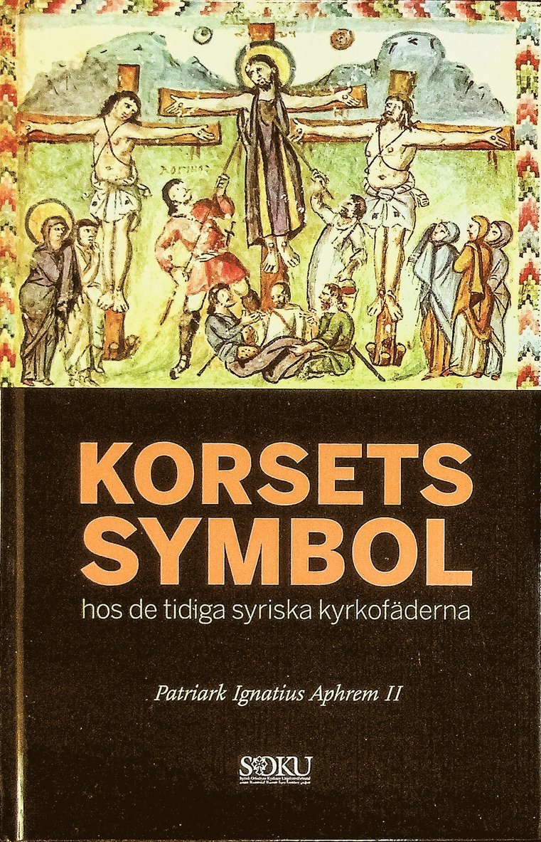 Korsets symbol : hos de tidiga syriska kyrkofäderna