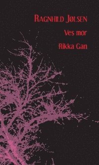 bokomslag Ves mor och Rikka Gan