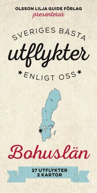 bokomslag Sveriges Bästa Utflykter Bohuslän 2018-2019