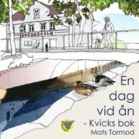 bokomslag En dag vid ån : kvicks bok