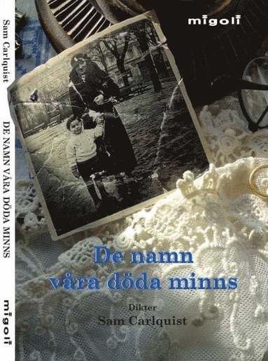 Sam Carlquist - De namn våra döda minns, Häftad