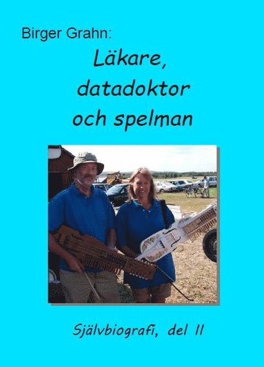 bokomslag Läkare, datadoktor och spelman