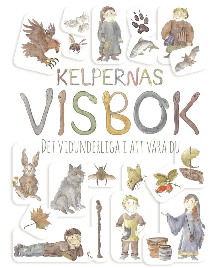 Kelpernas visbok : det vidunderliga i att vara du 1